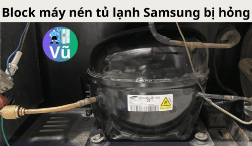 Block máy nén tủ lạnh Samsung bị hỏng