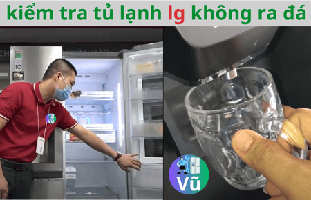 kiểm tra tủ lạnh lg không ra đá