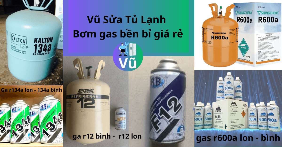 3 loại chính là R600a, R134a, R12