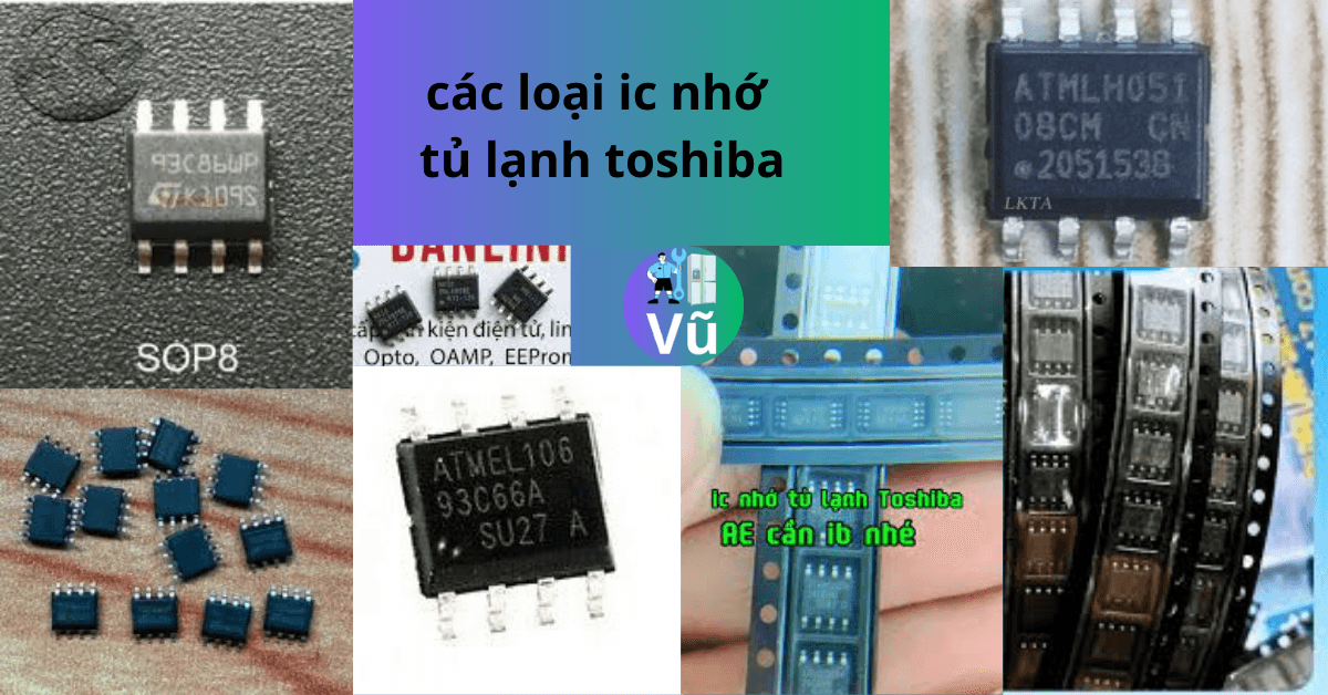 các loại ic nhớ tủ lạnh toshiba